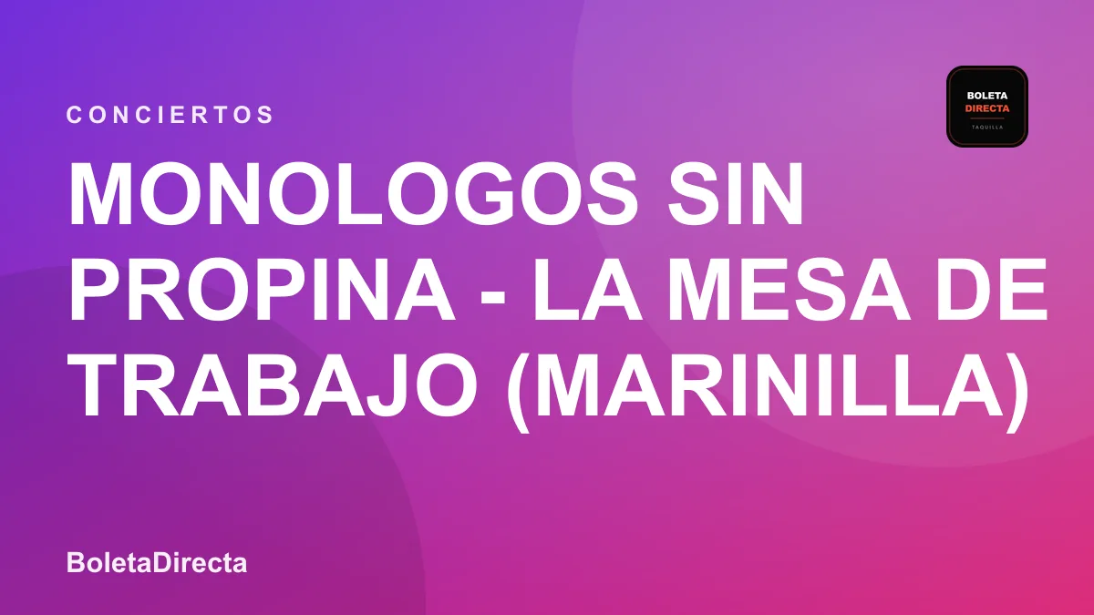MONOLOGOS SIN PROPINA - LA MESA DE TRABAJO (MARINILLA) - SENTADOS