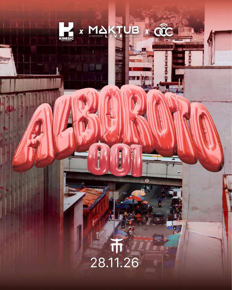 ALBOROTO 001 - Franck- Maktub x Orientes Crowd X Kinesic - Medellín (Nov 28) en Medellín: 29 de noviembre y boletas 2026