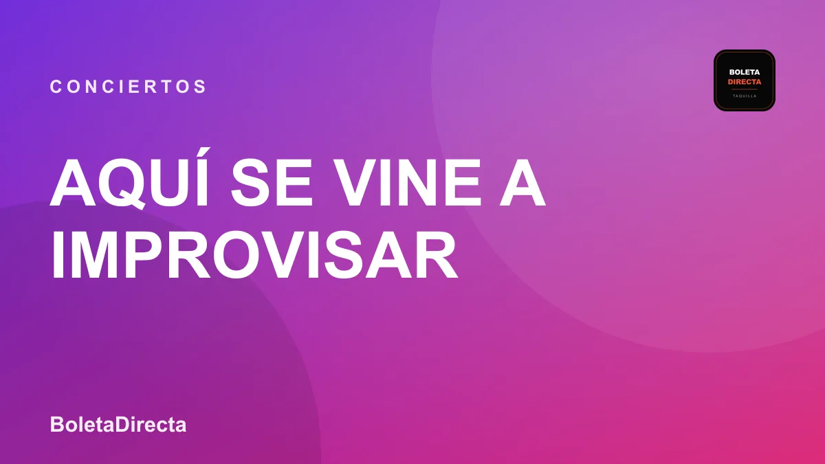 Aquí se vine a Improvisar