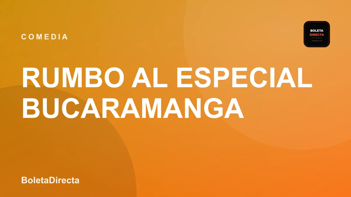 Rumbo Al Especial Bucaramanga