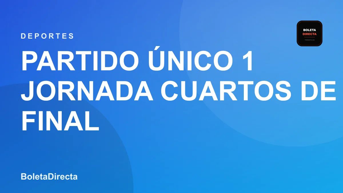 Partido único 1 Jornada Cuartos de Final
