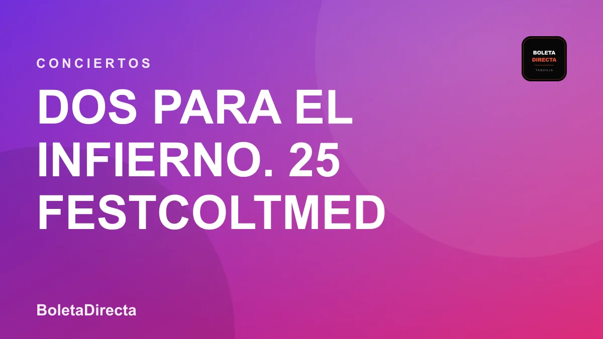 Dos para el Infierno. 25 Festcoltmed
