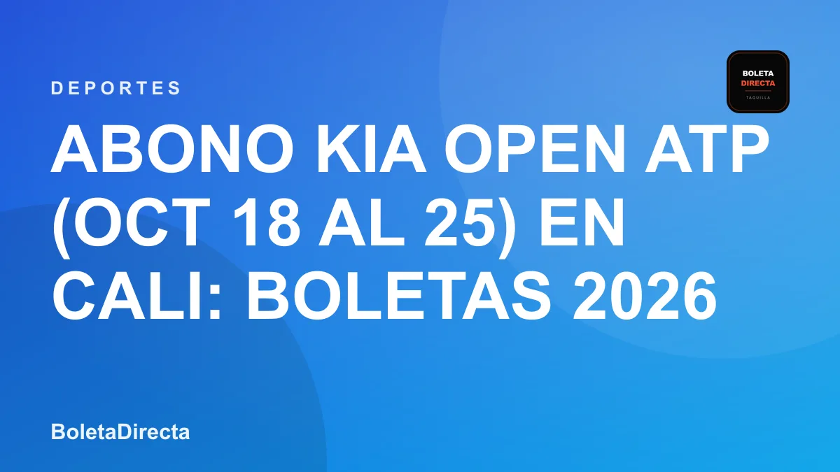 ABONO KIA OPEN ATP (Oct 18 al 25) en Cali: boletas 2026